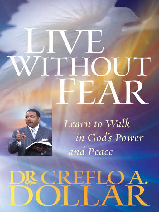 Title details for Live Without Fear by Dr. Creflo Dollar - Available